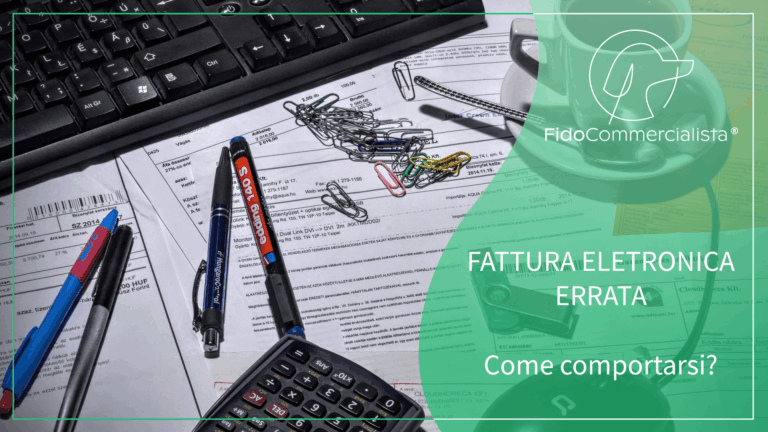Fattura elettronica errata, cosa fare?